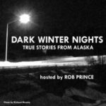 Dark Winter Nights: True Stories from Alaska